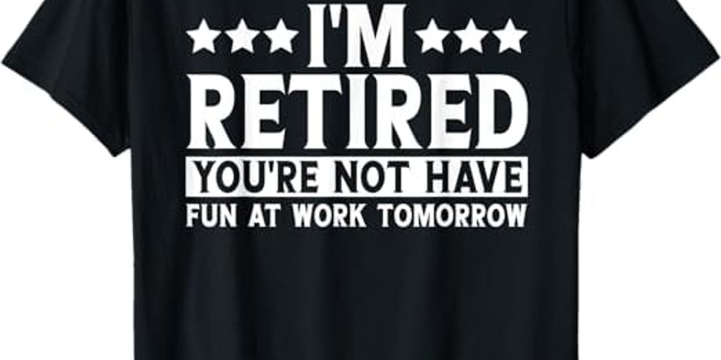 funny retirement t-shirt